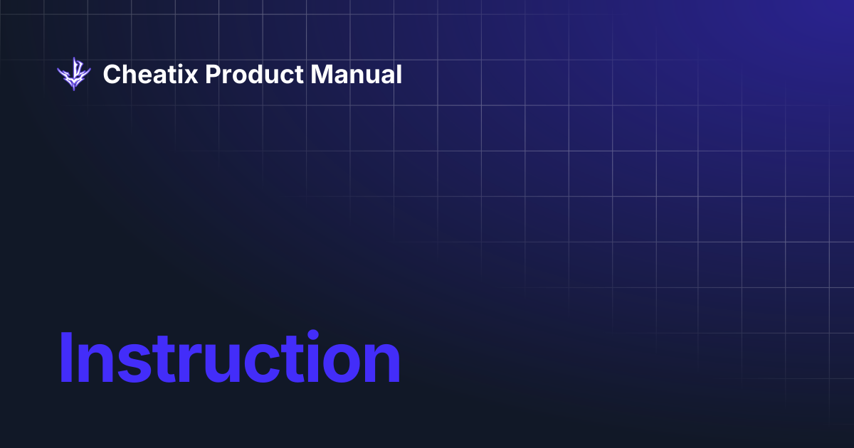 Instruction Cheatix Product Manual
